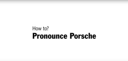 ¿Crees que sabes pronunciar Porsche correctamente?